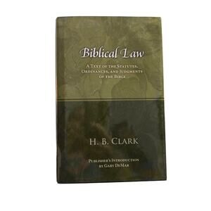 Biblical Law: A Text of the Statutes, Ordinances, and Judgments | H.B. Clark